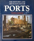 The History and Archaeology of Ports  by JACKSON, Gordon 